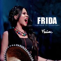 Florianne - Frida, Pintando la Esperanza