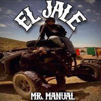 Mr. Manual - El Jale (Explicit)