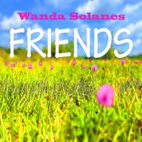 Wanda Solanes - Friends