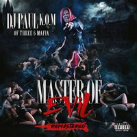 DJ Paul - Master of Evil (Remastered [Explicit])