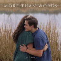 Just Will - More Than Words