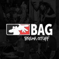 BAG - Break Stuff (Explicit)