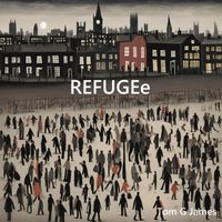 Tom G James - Refugee
