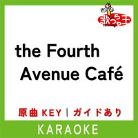 歌っちゃ王 - the Fourth Avenue Cafe(カラオケ)[原曲歌手:L'Arc～en～Ciel]