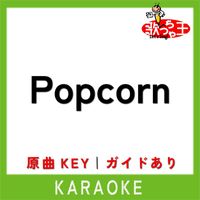 歌っちゃ王 - Popcorn(カラオケ)[原曲歌手:new F7avors]