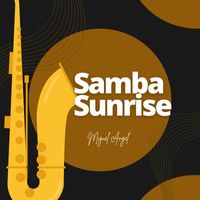 Miguel Angel - Samba Sunrise