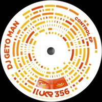 DJ Geto Man - Control EP