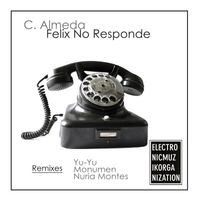 C. Almeda - Felix No Responde