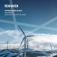Approaching Black - Windswept / Can't Get You Off My Mind