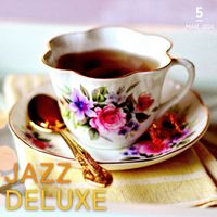 Jazz Deluxe - JAZZ DELUXE MAR5.24