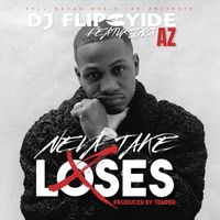 Dj Flipcyide - Neva Take Loses (feat. AZ)