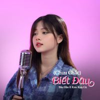 Bảo Hân - Biết Đâu (Chưa Chắc) (HouseLak)