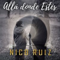 Nico Ruiz - Allá donde Estés