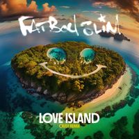 Fatboy Slim - Love Island (Crusy Remix)