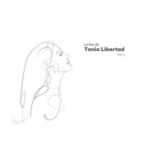 Tania Libertad - La Voz De Tania Libertad, Vol. 2