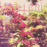 Myllèrí - Une Histoire d'Avril