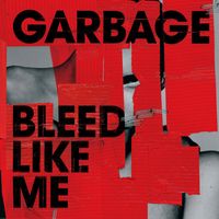Garbage - Bleed Like Me (2024 Remaster [Explicit])