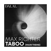 Dalal - Max Richter: Taboo (Main Theme)