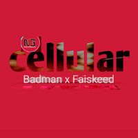 Badman - Cellular (Explicit)