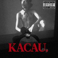 Gabriel Marini - KACAU. (Explicit)