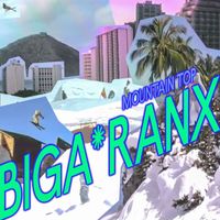 Biga*Ranx - Mountain Top