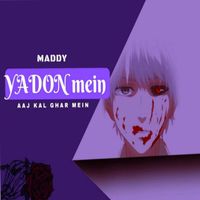 Maddy - Yadon Mein