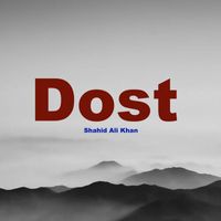 Shahid Ali Khan - Dost