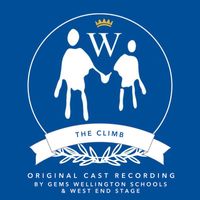 West End Stage and GEMS Wellington Schools - The Climb (Original Cast Recording)