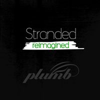 Plumb - Stranded (Reimagined)