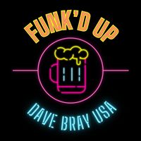 Dave Bray USA - Funk'd Up