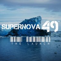 SUPERNOVA 49 - The Launch
