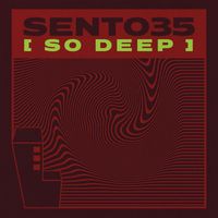 Sento35 - So Deep