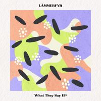 LÄMMERFYR - What They Say
