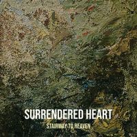 Stairway to Heaven - Surrendered Heart