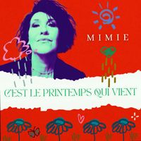 Mimie - C'EST LE PRINTEMPS QUI VIENT
