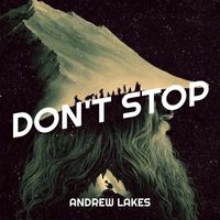 Andrew Lakes - Don't Stop