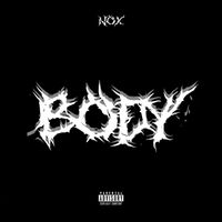 Nox - B O D Y (Explicit)