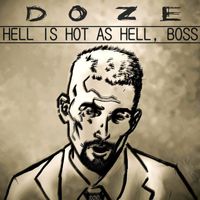 Doze - Hell Is Hot as Hell, Boss (Explicit)