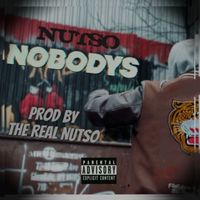 Nutso - Nobodys (Explicit)