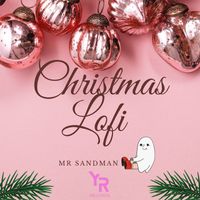 Mr Sandman - Christmas Lo-Fi