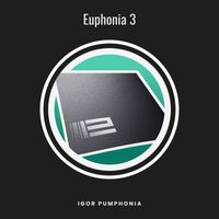 Igor Pumphonia - Euphonia 3