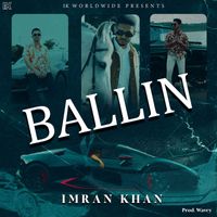 Imran Khan - Ballin