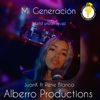 Rene Blanco featuring JuanK - Mi generacion