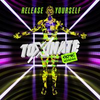 Toxinate - Release yourself