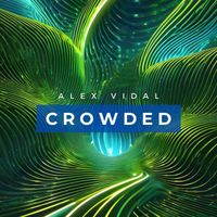 Alex Vidal - Crowded