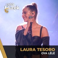 Laura Tesoro - Oya Lélé - uit Liefde Voor Muziek