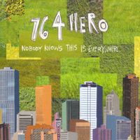 764-Hero - Nobody Knows This Is Everywhere