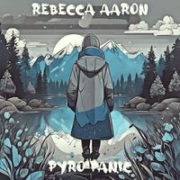 Rebecca Aaron - Pyro Panic