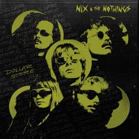 Nix & the Nothings - Dollar Store