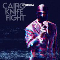 Cairo Knife Fight - AFTERBIAS